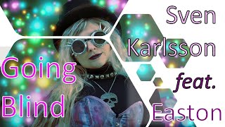 Going Blind - Sven Karlsson feat. Easton (PUNK) BEST SONGS 2019!