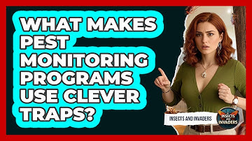 What Makes Pest Monitoring Programs Use Clever Traps? - Insects and Invaders