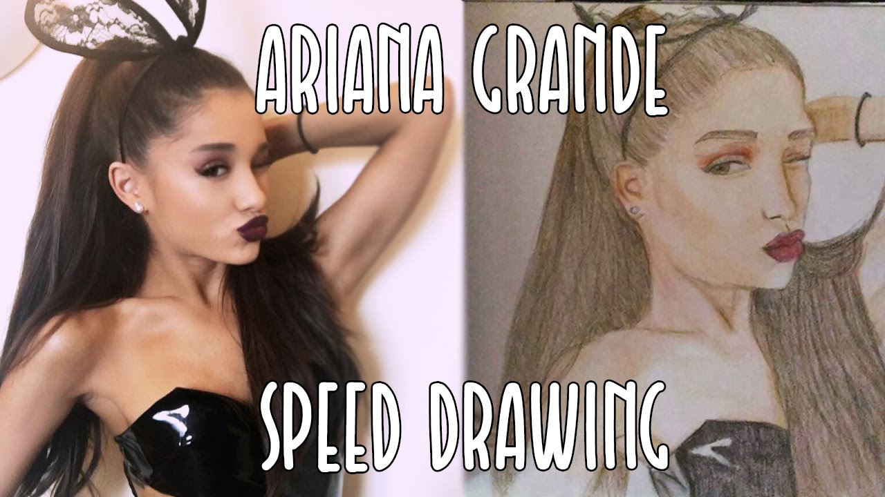 Speed drawing Ariana Grande