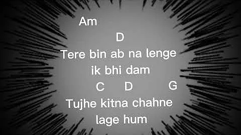 tujhe kitna chahne lage hum guitar chords and lyrics