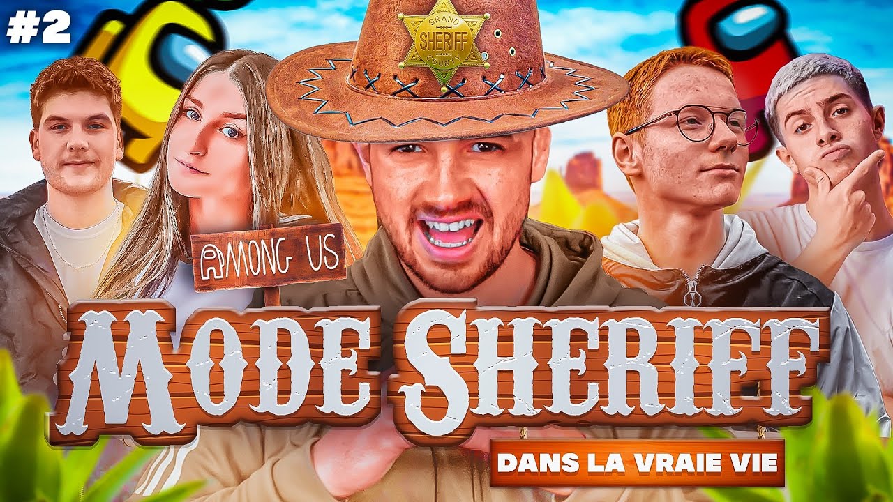 AMONG US IRL MODE SHERIFF #2 ! (Ft. Michou, Kaatsup)