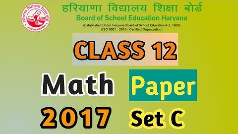 Class 12 Math 2017 Set C paper   haryana  board old paper