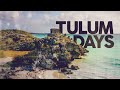 Tulum days  cool music 2022