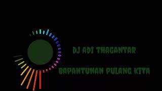 Dj Adi thagantar bapantun part 2... Lanjut lagi sanak