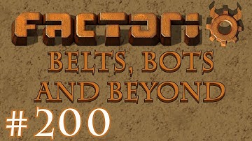Factorio - Belts, Bots and Beyond: Part 200 Building the Rocket launcher setup.