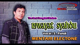 RIWAYAT SYAHDU - MENTARI ELECTONE - VOCAL S.PANDI