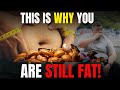 You will be FAT for LIFE if you do THIS!
