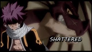 [Amv] Fairy Tail - Shattered