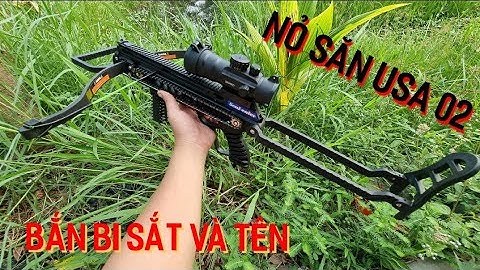 NỎ SĂN USA 02 BẮN BI SẮT VÀ MŨI TÊN HÀNG CÒN ÍT | NỎ SĂN CAO CẤP | ZALO MỚI : 0342679992