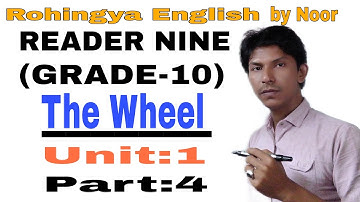 Grade 9 English Textbook@ myanmar English Textbook (The Wheel) Unit:1  Part:4