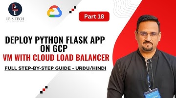 Deploy Python Flask App on GCP VM with Cloud Load Balancer | Step-by-Step Guide | Part 18
