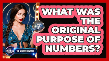 What Was The Original Purpose Of Numbers?