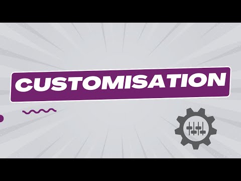 What is Customisation?