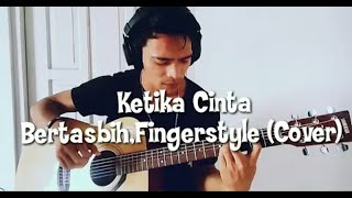 Fingerstyle ketika cinta bertasbih - Mely Goeslow (Cover)