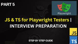JavaScript & TypeScript Interview Questions for Playwright Testers | Part 5