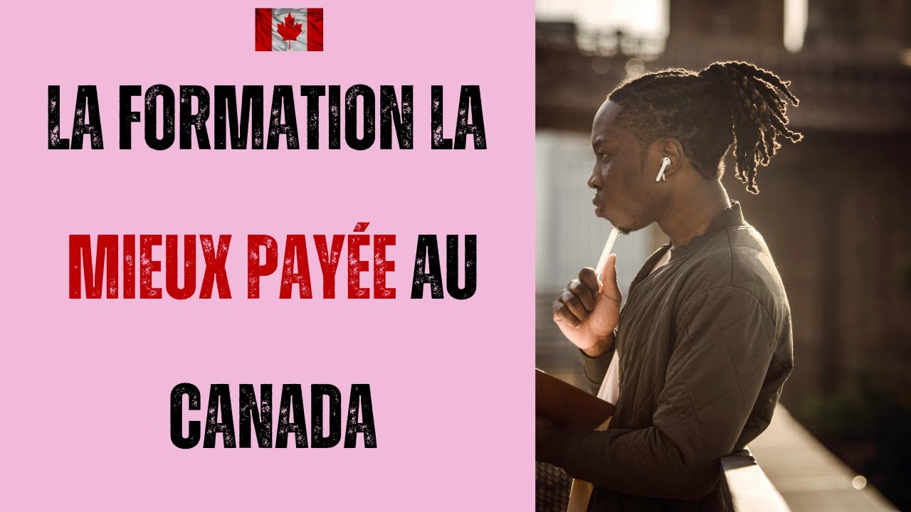 immigrer au canada - voici la meilleure des formations que tu dois ...
