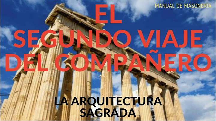 El segundo viaje del Compañero y la arquitectura