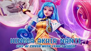 Cici - Hingga Akhir Nanti (Asha Malik) - [Ai Cover With Lyrics]