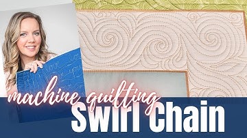Machine Quilting the Swirl Chain - Week 4 Free-motion Challenge Quilting Along with Angela Walters