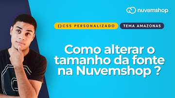 Como alterar tamanho das fontes da loja virtual com CSS | Nuvemshop