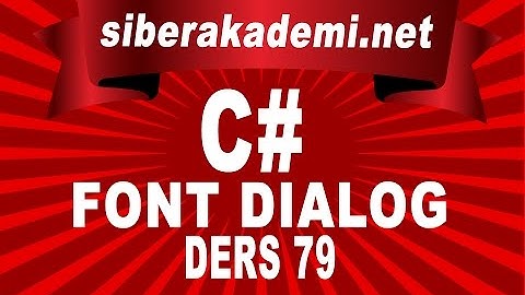 C# Font Dialog Ders 79
