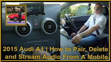 2015 Audi A1 | How to Pair, Delete and Stream Audio From A Mobile