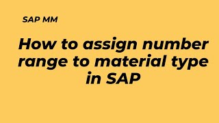 SAP MM | How to assign number range to material type in sap mm | #Sapislive | #S10
