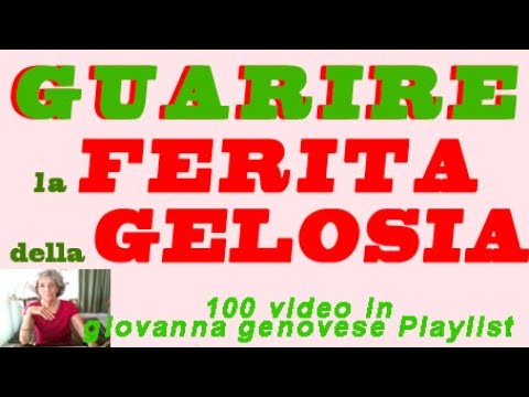 Video: Come Guarire Dalla Gelosia