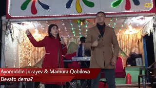 Ayomiddin Jo'rayev & Mamura Qobilova - Bevafo dema? (yovonda) Resimi