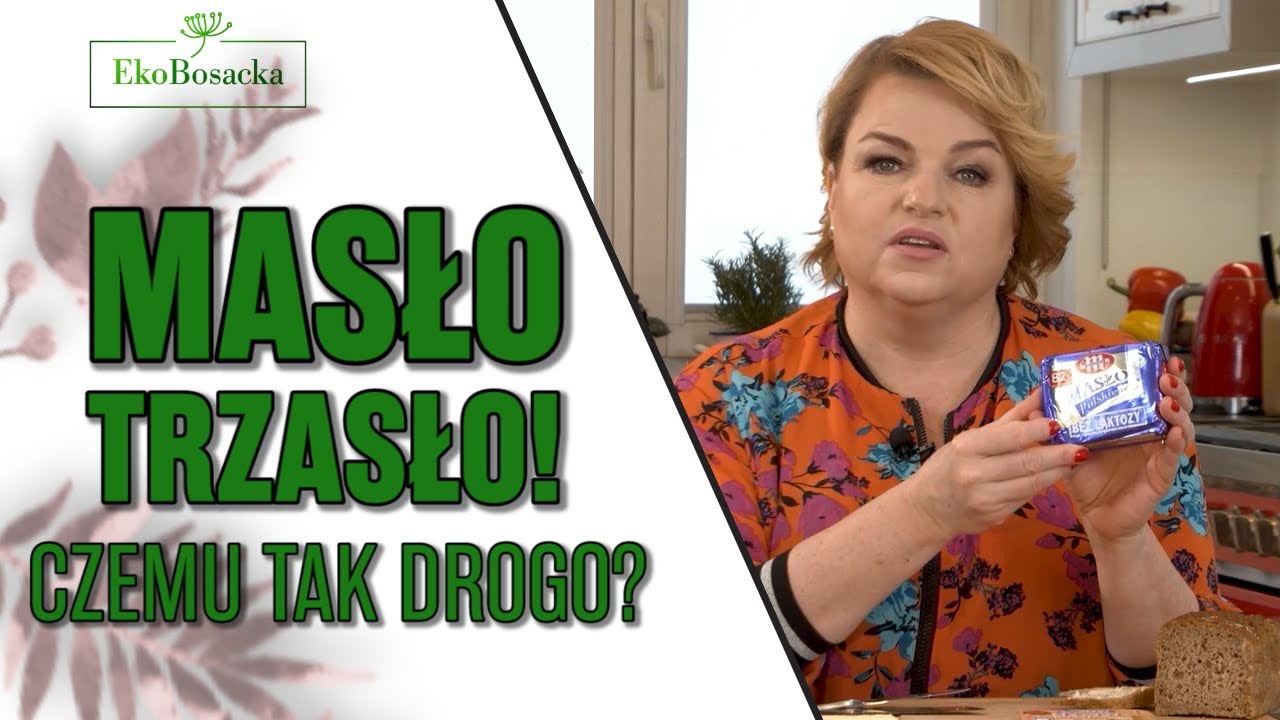 Masło trzasło! Czemu tak drogo? - EkoBosacka odc. 128
