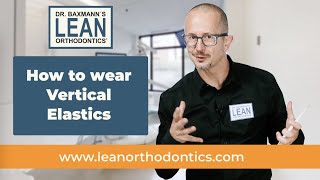 How to wear Vertical Elastics