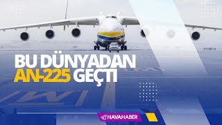 Bu Dünyadan Bir Antonov An-225 Geçti An-225In Son Halini