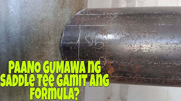 HOW TO FABRICATE SADDLE TEE USING THE FORMULA AND COMPUTATIONS? (WITH ENGLISH SUBTITLE)