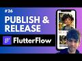 26 - Publish &amp; Release the FlutterFlow &amp; Flutter Apps | DATING APP - FlutterFlow Tutorial 🚀🔥