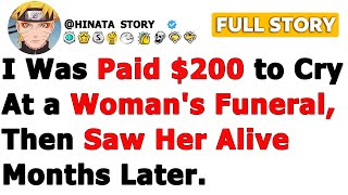 [FULL STORY] I Was Paid $200 to Cry at a Woman's Funeral, Then Saw Her Alive Months Later…