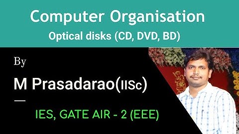2.8 Computer Organisation || Optical disks(CD, DVD, BD) || ESE Electrical
