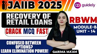 JAIIB RBWM Online Class | Module B Unit 14 | Recovery of Retail Loans | JAIIB Exam | Garima Mam