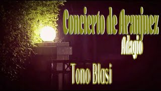 Concierto de Aranjuez - Adagio - Tono Blasi