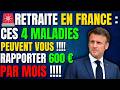 Retraite en France : ces 4 maladies peuvent vous rapporter 600 € par mois