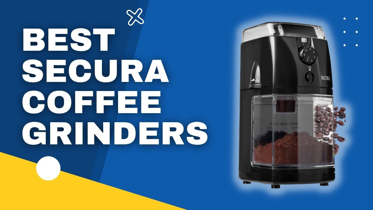 TOP 3 BEST SECURA COFFEE GRINDERS in 2023 [January] YouTube