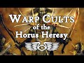 Warp cults of the horus heresy warhammer 40000 lore