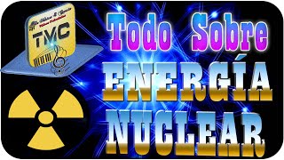 09-Energia Atómica Ventajas e Inconvenientes 09-Energia Atómica Ventajas e Inconvenientes