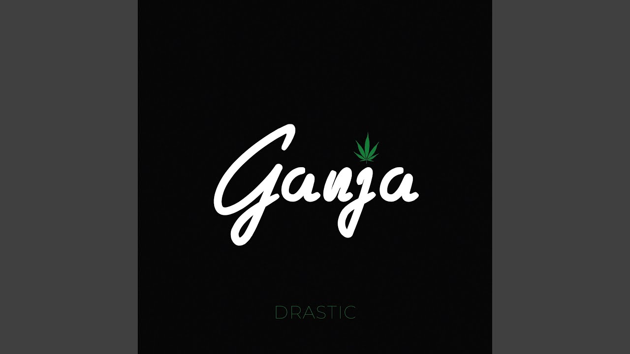 Watch Ganja on YouTube Watch Ganja on YouTube