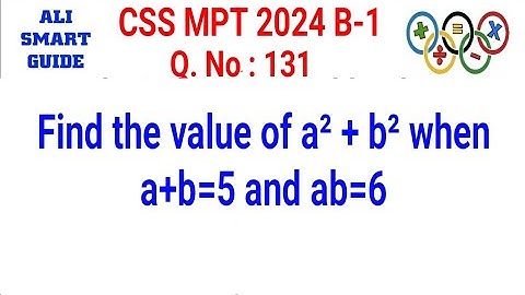 Find the value of a² + b² when a+b=5 and ab=6.