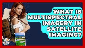 What Is Multispectral Imagery In Satellite Imaging? - The Geography Atlas