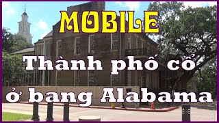 Mobile - thành phố cổ ở Alabama USA (Du lịch với Người Việt ở Florida - Vlog 287)