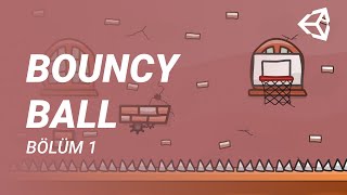 Unity | Bouncy Ball Oyun Yapımı Bölüm: 1 | Başlangıç Sahnesini Oluşturuyoruz screenshot 2
