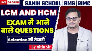 Maths | LCM HCF | Most Expected Questions | RIMC | RMS | Sainik School | Nitin Sir