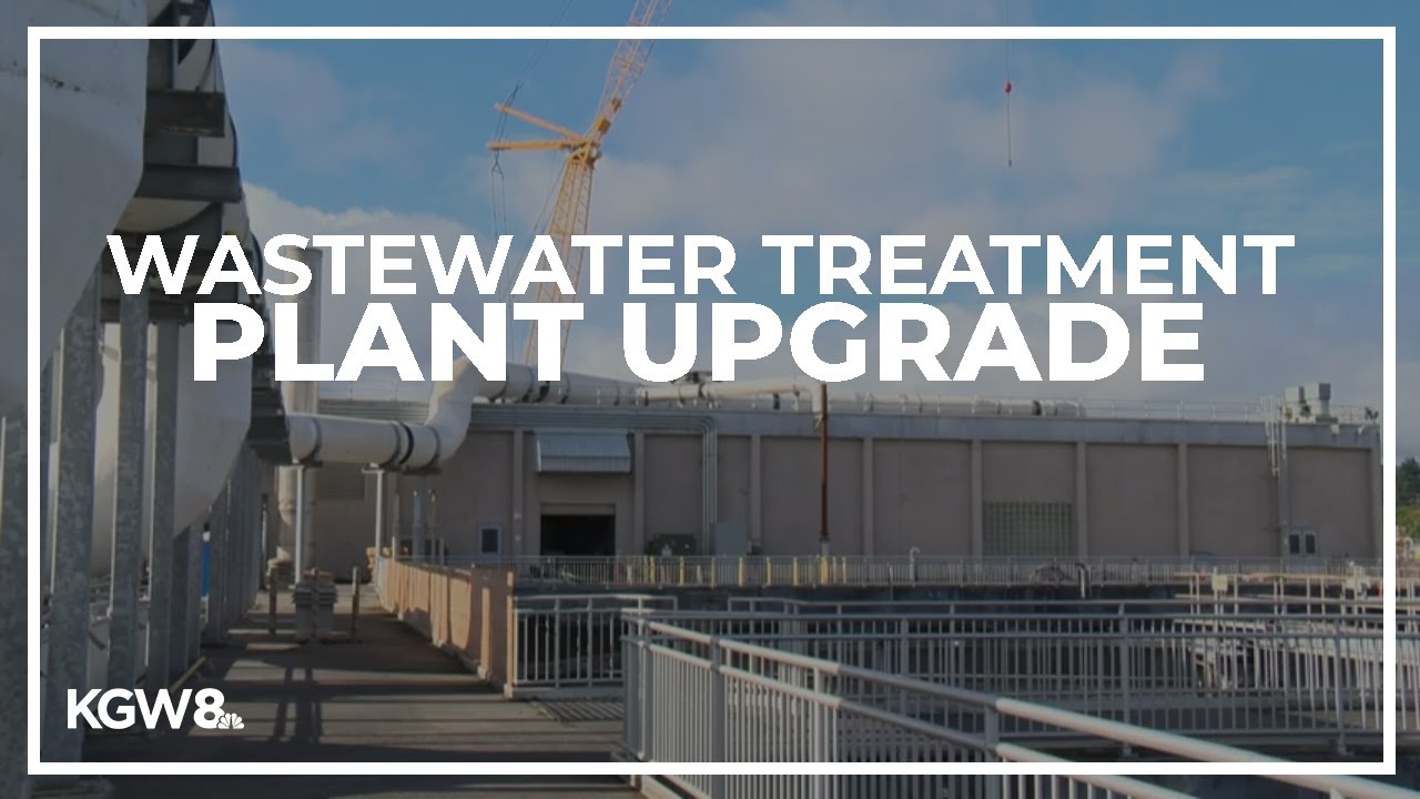 Portland wastewater treatment plant getting 400 million upgrade YouTube