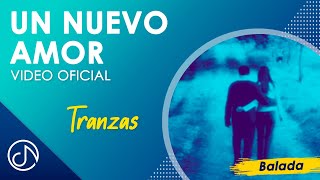 Un NUEVO Amor / Mori 🥰 - Tranzas [Video Oficial] chords